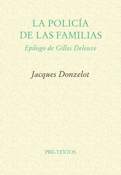 LA POLICÍA DE LAS FAMILIAS. EPÍLOGO DE GILLES DELEUZE
