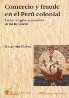 COMERCIO Y FRAUDE EN EL PERÚ COLONIAL