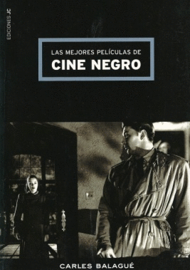 LAS MEJORES PELÍCULAS DE CINE NEGRO