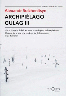 ARCHIPIÉLAGO GULAG III