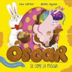 ÓSCAR (EL UNICORNIO HAMBRIENTO) SE COME LA PASCUA