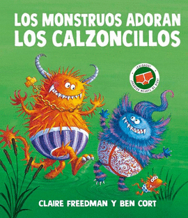 LOS MONSTRUOS ADORAN LOS CALZONCILLOS