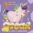 OSCAR EL UNICORNIO HAMBRIENDO Y EL CUMPLEAÑOS