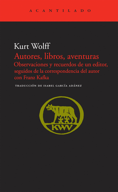 AUTORES. LIBROS, AVENTURAS. OBSERVACIONES Y RECUERDOS DE UN EDITOR, SEGUIDOS DE LA CORRESPONDENCIA D