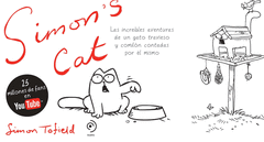 SIMON 'S CAT 1. LAS INCREÍBLES AVENTURAS DE UN GATO TRAVIESO