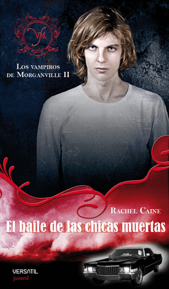 EL BAILE DE LAS CHICAS MUERTAS. LOS VAMPIROS DE MORGANVILLE 2