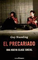 EL PRECARIADO. UNA NUEVA CLASE SOCIAL