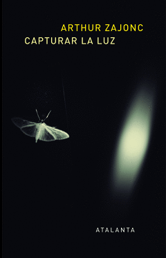 CAPTURAR LA LUZ. LA HISTORIA ENTRELAZADA DE LA LUZ Y LA MENTE