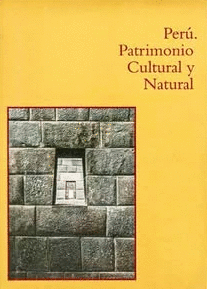 PERÚ. PATRIMONIO CULTURAL Y NATURAL