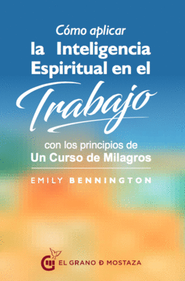 CÓMO APLICAR LA INTELIGENCIA ESPIRITUAL EN EL TRABAJO