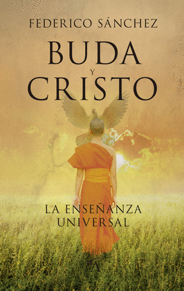 BUDA Y CRISTO. LA ENSEÑANZA UNIVERSAL