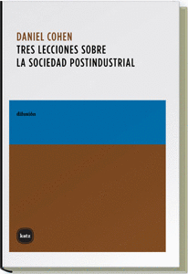 TRES LECCIONES SOBRE LA SOCIEDAD POSTINDUSTRIAL