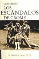 LOS ESCÁNDALOS DE LOS CROME