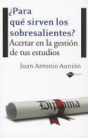 ¿PARA QUÉ SIRVEN LOS SOBRESALIENTES? ACERTAR EN LA GESTIÓN DE TUS ESTUDIOS