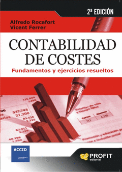 CONTABILIDAD DE COSTES. FUNDAMENTOS Y EJERCICIOS SUELTOS