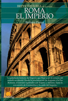 BREVE HISTORIA DE LA ANTIGUA ROMA. EL IMPERIO