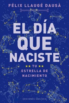 EL DÍA QUE NACISTE. TU ESTRELLA DE NACIMIENTO