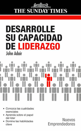 DESARROLLE SU CAPACIDAD DE LIDERAZGO