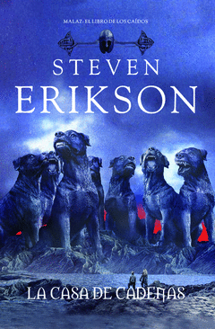 LA CASA DE CADENAS. MALAZ: EL LIBRO DE LOS CAÍDOS 4
