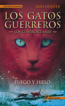 FUEGO Y HIELO. LOS GATOS GUERREROS II. LOS CUATRO CLANES