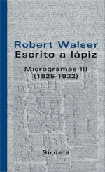 ESCRITO A LÁPIZ. MICROGRAMAS III (1925-1932)
