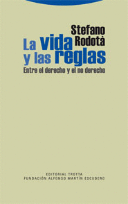 LA VIDA Y LAS REGLAS. ENTRE EL DERECHO Y EL NO DERECHO