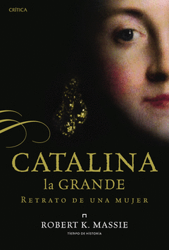CATALINA LA GRANDE. RETRATO DE UNA MUJER