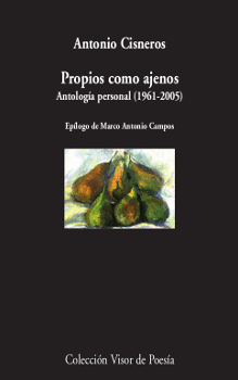 PROPIOS COMO AJENOS (ANTOLOGÍA POÉTICA, 1961-2005)