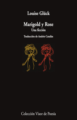 MARIGOLD Y ROSE: UNA FICCIÓN