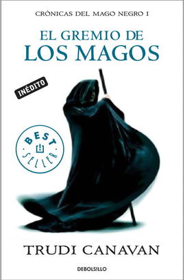 EL GREMIO DE LOS MAGOS (CRÓNICAS DEL MAGO NEGRO 1)