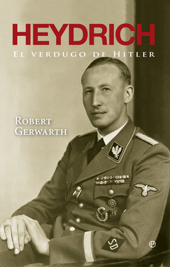 HEYDRICH. EL VERDUGO DE HITLER