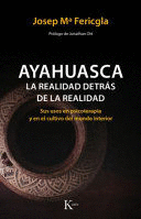 AYAHUASCA, LA REALIDAD DETRAS DE LA REALIDAD