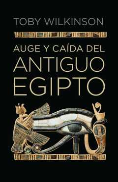 AUGE Y CAÍDA DEL ANTIGUO EGIPTO