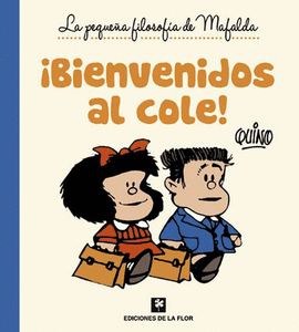 LA PEQUEÑA FILOSOFÍA DE MAFALDA: BIENVENIDOS AL COLE!.