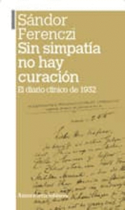 SIN SIMPATÍA NO HAY CURACIÓN. EL DIARIO CLÍNICO DE 1932