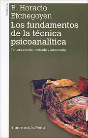 LOS FUNDAMENTOS DE LA TÉCNICA PSICOANALÍTICA