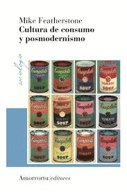 CULTURA DE CONSUMO Y POSMODERNISMO