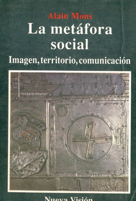 LA METÁFORA SOCIAL. IMAGEN, TERRITORIO, COMUNICACIÓN