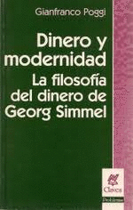 DINERO Y MODERNIDAD. LA FILOSOFÍA DEL DINERO DE GEORG SIMMEL