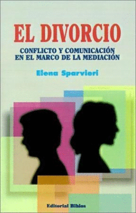 EL DIVORCIO. CONFLICTO Y COMUNICACIÓN EN EL MARCO DE LA MEDIACIÓN