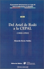 DEL ARIEL DE RODÓ A LA CEPAL (1900-1950)