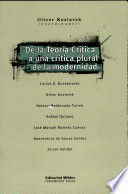 DE LA TEORÍA CRÍTICA A UNA CRÍTICA PLURAL DE LA MODERNIDAD