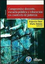 COMPROMISO DOCENTE, ESCUELA PÚBLICA Y EDUCACIÓN EN CONTEXTO DE POBREZA