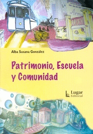PATRIMONIO, ESCUELA Y COMUNIDAD