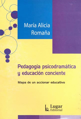 PEDAGOGIA PSICODRAMATICA Y EDUCACION CONCIENTE