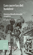 LAS CACERÍAS DEL HOMBRE