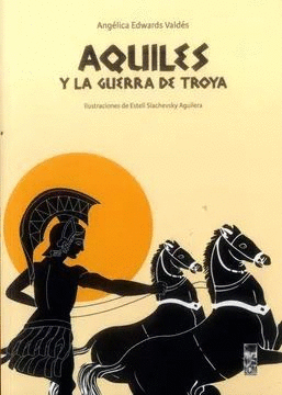 AQUILES Y LA GUERRA DE TROYA