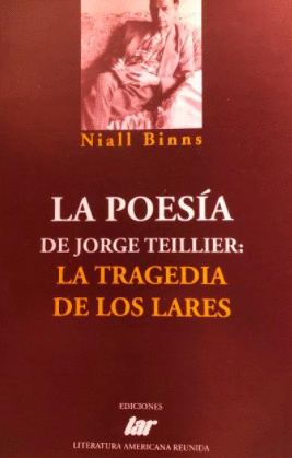 LA POESÍA DE JORGE TEILLIER: LA TRAGEDIA DE LOS LARES