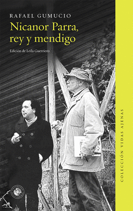 NICANOR PARRA, REY Y MENDIGO