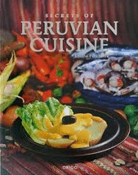 SECRETS OF PERUVIAN CUISINE